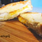 3 Cheese Air Fried Grilled Cheese Sandwich