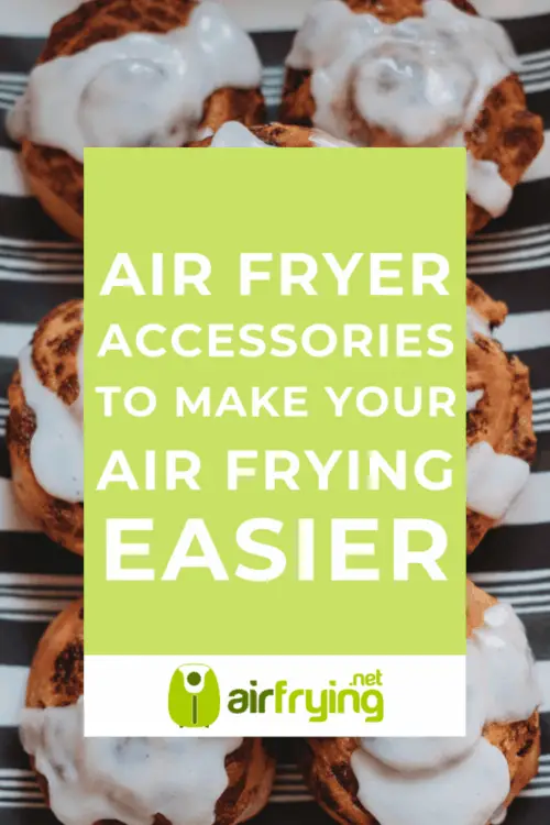 Air frying accessories to make your air frying easier