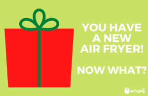 Getting started with your new air fryer